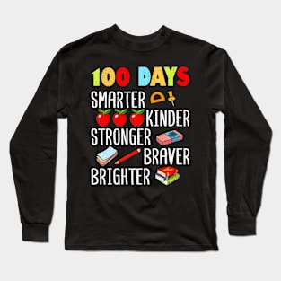 Smarter Kinder Stronger Brighter 100 Days Of School Teacher Long Sleeve T-Shirt